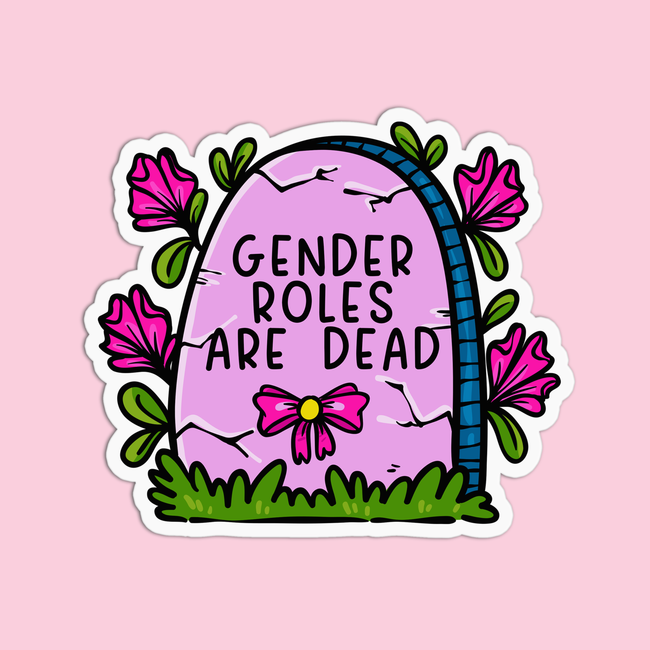 Gender roles are dead Feminism Vinyl Waterproof Sticker