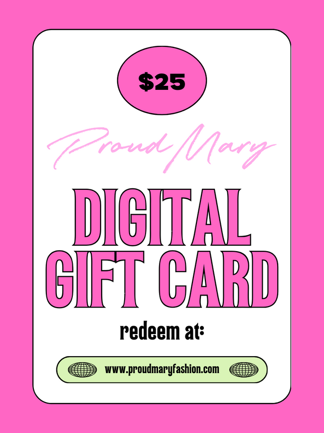 Proud Mary Digital Gift Card