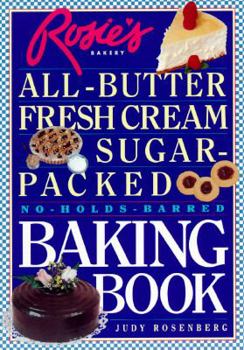 Used Book - Rosie's Bakery All-Butter, Fresh Cream, Sugar-Packed, No-Holds-Barred Baking Book