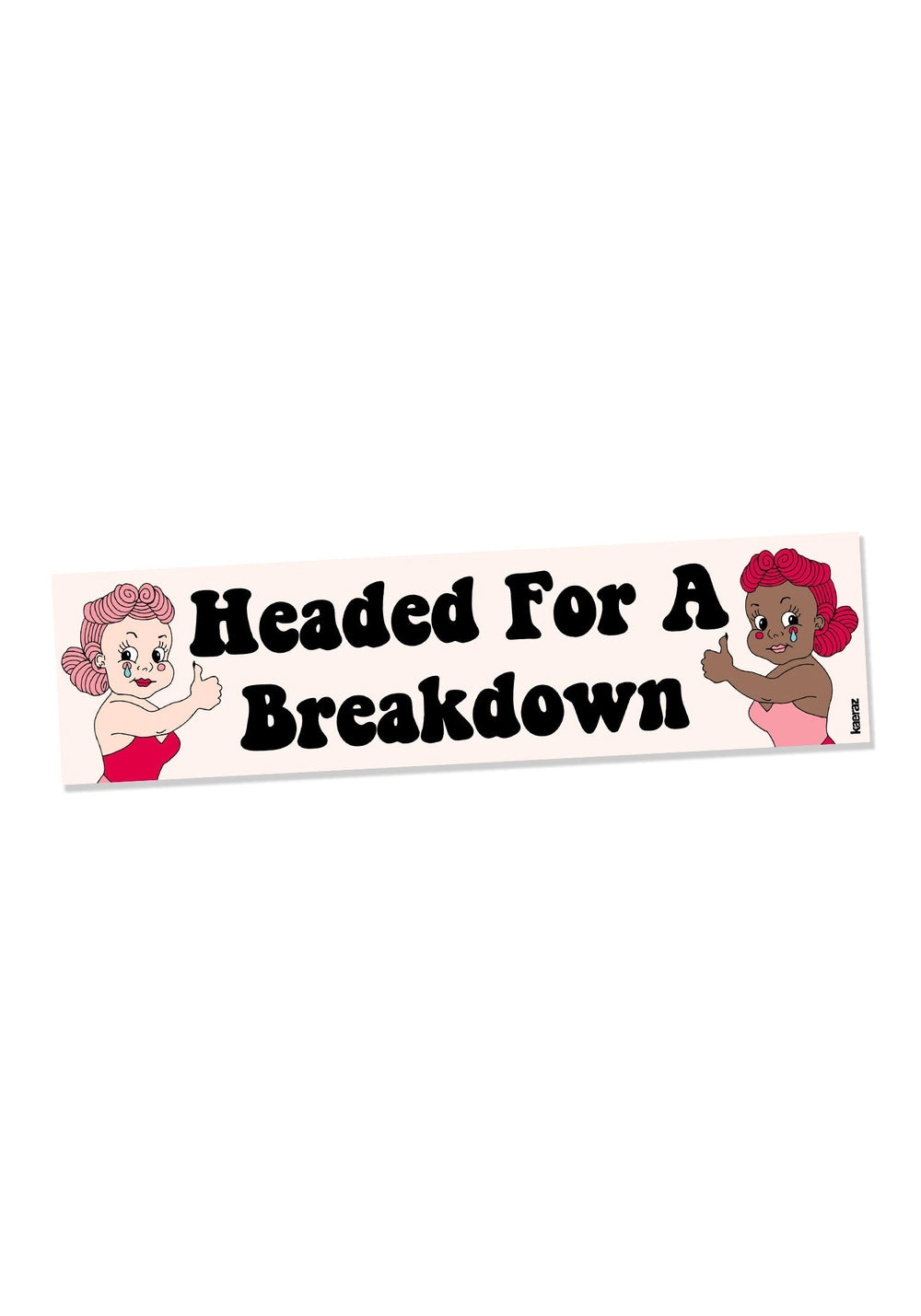 Headed For A Breakdown Bumper Sticker