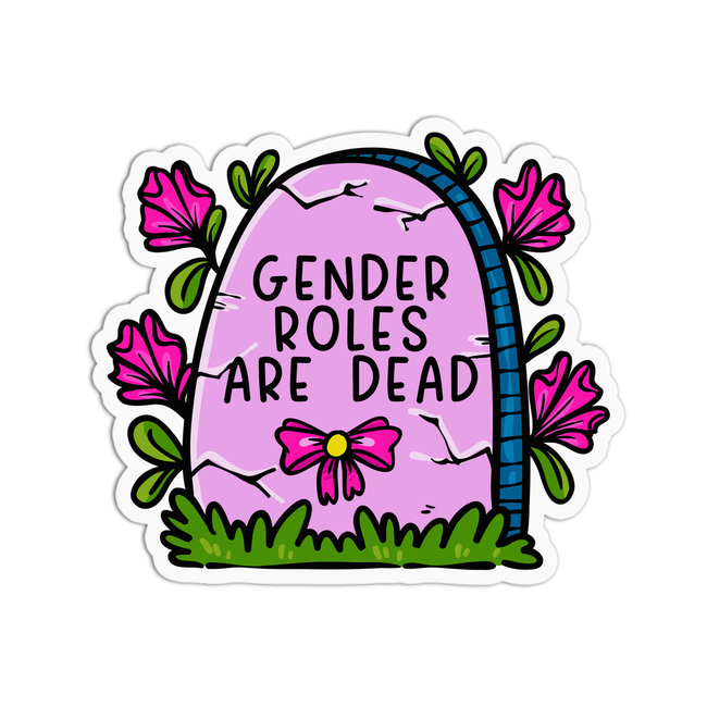 Gender roles are dead Feminism Vinyl Waterproof Sticker