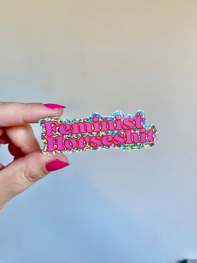 Feminist Horseshit Glitter Sticker