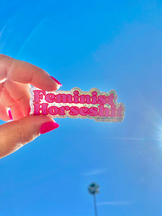 Feminist Horseshit Glitter Sticker
