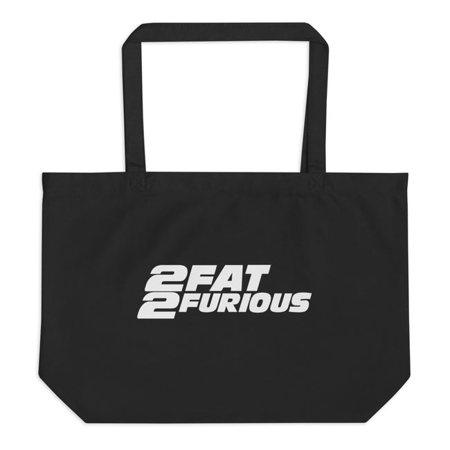 2 Fat 2 Furious XL Tote