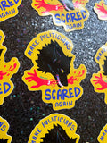 Make Politicians Scared Again Waterproof Vinyl Sticker