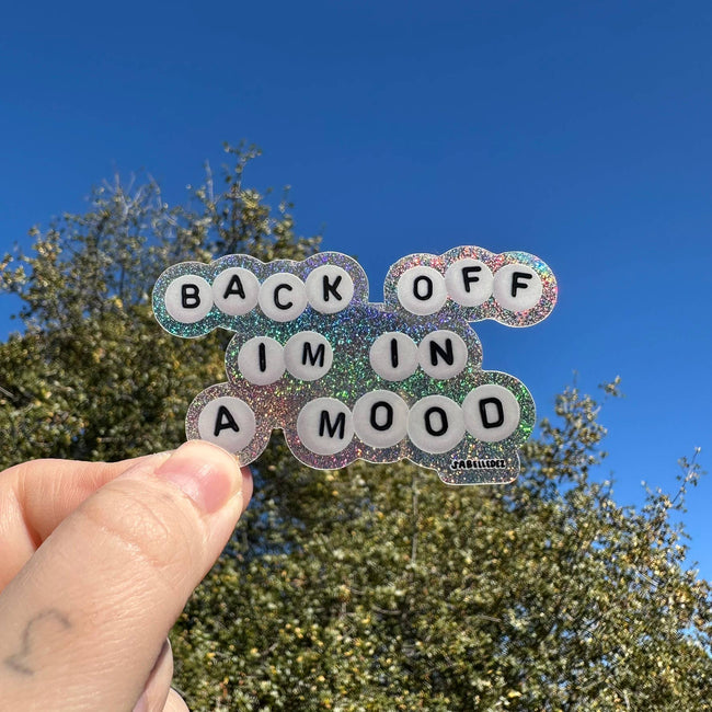 I’m in a Mood | Weatherproof Sticker