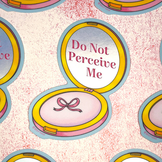 Do Not Perceive Me | Large Metallic Waterproof Vinyl Sticker