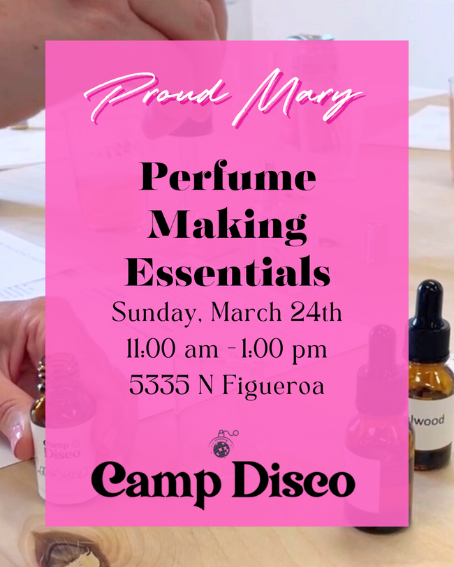 Perfume Making Essentials Workshop with Camp Disco - In Person Event
