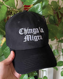 Chinga la Migra Embroidered Cotton Dad Hat