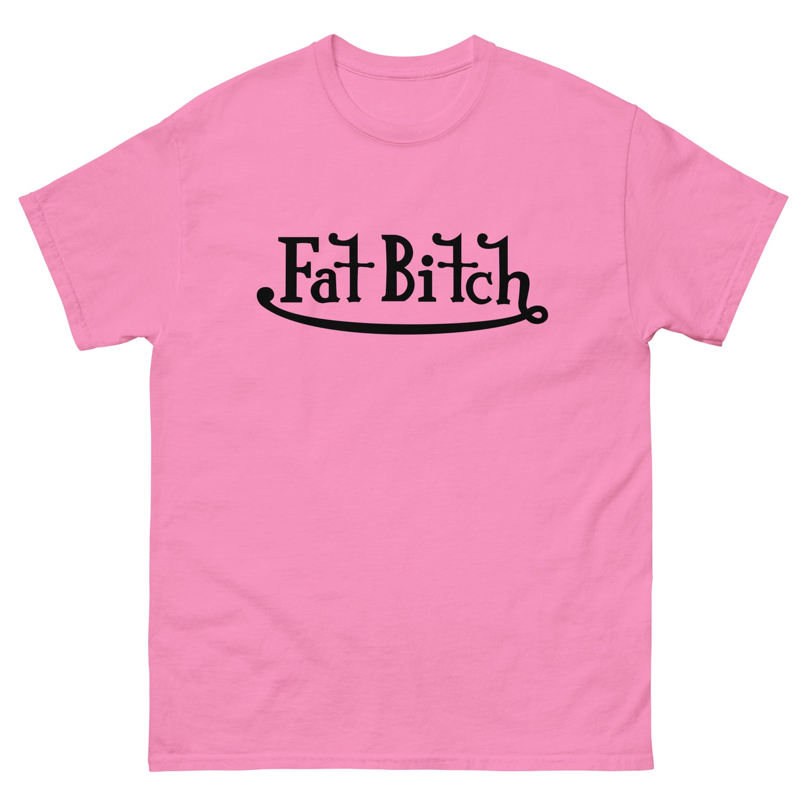 Fat Bitch Parody Tee