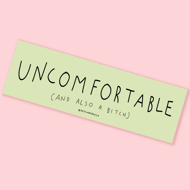 Uncomfortable Bumper Sticker