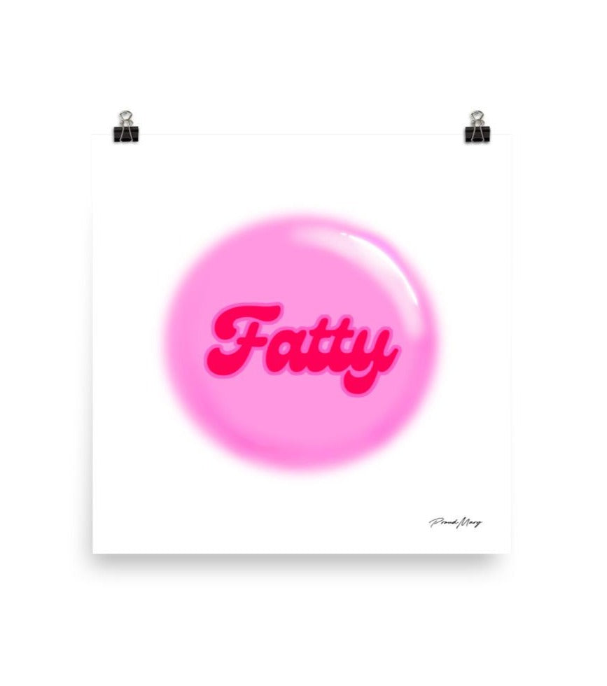 Fatty Bubble Print