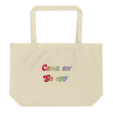 Come On Go Off Large Tote